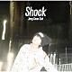 チャン・グンソク「Ｓｈｏｃｋ」