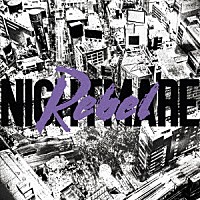 ＮＩＧＨＴＭＡＲＥ「 Ｒｅｂｅｌ」