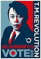 Ｔ．Ｍ．Ｒｅｖｏｌｕｔｉｏｎ「 Ｔ．Ｍ．Ｒ．　ＬＩＶＥ　ＲＥＶＯＬＵＴＩＯＮ’２２－’２３　－ＶＯＴＥ　ＪＡＰＡＮ－」