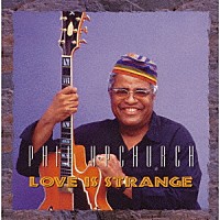 フィル・アップチャーチ「 ラヴ・イズ・ストレンジ」