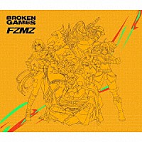 ＦＺＭＺ「 ＢＲＯＫＥＮ　ＧＡＭＥＳ」