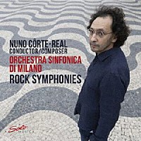 （クラシック）「 ヌノ・コルテ＝レアル：ロック・シンフォニー集」