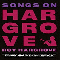 ロイ・ハーグローヴ「ソングス・オン・HARGROVE」 | UCCU-1681