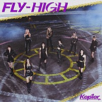 Ｋｅｐ１ｅｒ 「＜ＦＬＹ－ＨＩＧＨ＞」