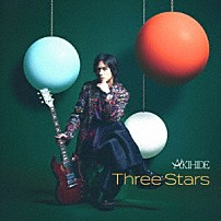 ＡＫＩＨＩＤＥ 「Ｔｈｒｅｅ　Ｓｔａｒｓ」