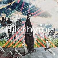 Ｈｉｌｃｒｈｙｍｅ 「ＢＥＳＴ　１５　２０１８－２０２３　－Ｏｎｅ　Ｍａｎ　＆　Ｎｅｗ　Ｒｏａｄｍａｐ－」