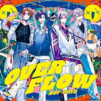 ＲＯＦ－ＭＡＯ 「ＯＶＥＲＦＬＯＷ」