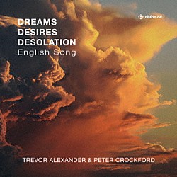 （クラシック）「夢、欲望、孤独　２０世紀の英語による歌曲集」