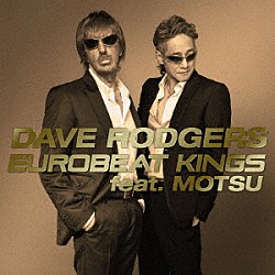 ＤＡＶＥ　ＲＯＤＧＥＲＳ ＭＯＴＳＵ「ＥＵＲＯＢＥＡＴ　ＫＩＮＧＳ　ｆｅａｔ．　ＭＯＴＳＵ」