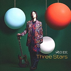 ＡＫＩＨＩＤＥ「Ｔｈｒｅｅ　Ｓｔａｒｓ」