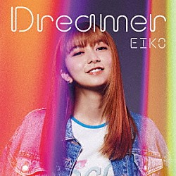 ＥＩＫＯ「Ｄｒｅａｍｅｒ」