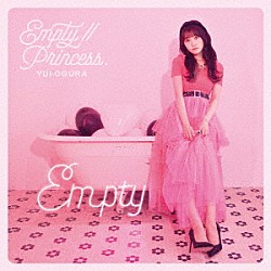 小倉唯「Ｅｍｐｔｙ／／Ｐｒｉｎｃｅｓｓ．」