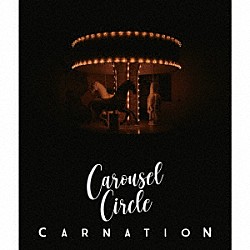 カーネーション「Ｃａｒｏｕｓｅｌ　Ｃｉｒｃｌｅ」