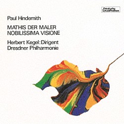 ヘルベルト・ケーゲル ドレスデン・フィルハーモニー管弦楽団「ヒンデミット：交響曲「画家マティス」他」