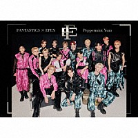 ＦＡＮＴＡＳＴＩＣＳ　×　ＥＰＥＸ「Ｐｅｐｐｅｒｍｉｎｔ　Ｙｕｍ」
