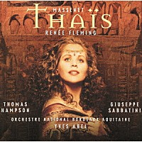イヴ・アベル「 マスネ：歌劇≪タイス≫」