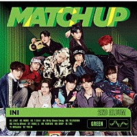 ＩＮＩ「 ＭＡＴＣＨ　ＵＰ」
