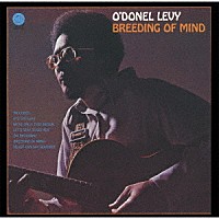 オドネル・リーヴィ「 ブリーディング・オブ・マインド」