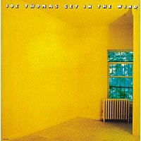 ジョー・トーマス「 ゲット・イン・ザ・ウィンド」