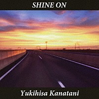 金谷幸久「 ＳＨＩＮＥ　ＯＮ」