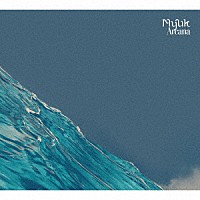 Ｍｙｕｋ「 Ａｒｃａｎａ」