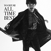大泉洋 「ＹＯ　ＯＩＺＵＭＩ　ＡＬＬ　ＴＩＭＥ　ＢＥＳＴ」