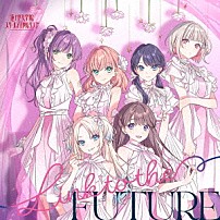 蓮ノ空女学院スクールアイドルクラブ 「Ｌｉｎｋ　ｔｏ　ｔｈｅ　ＦＵＴＵＲＥ」