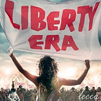 ｌｅｃｃａ 「ＬＩＢＥＲＴＹ　ＥＲＡ」