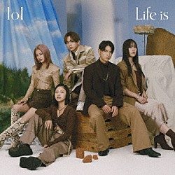 ｌｏｌ「Ｌｉｆｅ　ｉｓ」