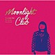 （サウンドトラック） 原田博行 京都町内会バンド「Ｍｏｏｎｌｉｇｈｔ　Ｃｌｕｂ　Ｔｈｅ　Ｍｏｖｉｅｓ　Ｓｏｕｎｄｔｒａｃｋ」