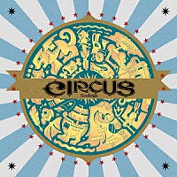 Ｎｏｖｅｌｂｒｉｇｈｔ「 ＣＩＲＣＵＳ」