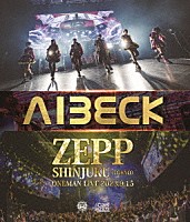 ＡＩＢＥＣＫ「 『ＡＩＢＥＣＫ　ＺＥＰＰ　ＳＨＩＮＪＵＫＵ』」