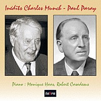 シャルル・ミュンシュ「 ミュンシュ、パレーの貴重な録音」