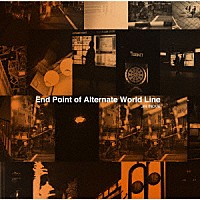 ＪＩＮ　ＩＮＯＵＥ「 Ｅｎｄ　Ｐｏｉｎｔ　ｏｆ　Ａｌｔｅｒｎａｔｅ　Ｗｏｒｌｄ　Ｌｉｎｅ」