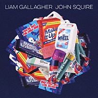 リアム・ギャラガー＆ジョン・スクワイア 「リアム・ギャラガー＆ジョン・スクワイア」