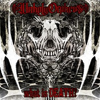 Ｕｎｈｏｌｙ　Ｏｒｐｈｅｕｓ 「ｗｈａｔ　ｉｓ　ＤＥＡＴＨ？」