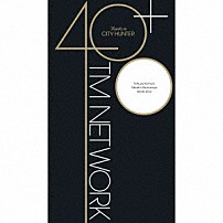 ＴＭ　ＮＥＴＷＯＲＫ 「４０＋　Ｔｈａｎｋｓ　ｔｏ　ＣＩＴＹ　ＨＵＮＴＥＲ」