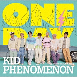 ＫＩＤ　ＰＨＥＮＯＭＥＮＯＮ　ｆｒｏｍ　ＥＸＩＬＥ　ＴＲＩＢＥ「ＯＮＥ　ＤＡＹ」