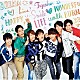 ジャニーズＷＥＳＴ「僕ら今日も生きている／考えるな、燃えろ！！」