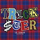 ＬＩＬ　ＬＥＡＧＵＥ　ｆｒｏｍ　ＥＸＩＬＥ　ＴＲＩＢＥ「ＴＲＩＣＫＳＴＥＲ」