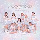 ＰｉｎｋｙＳｐｉｃｅ「ＷＡＫＥ　ＵＰ」