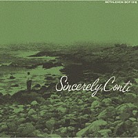 コンテ・カンドリ「 シンシアリー・コンテ（２０２４年リマスター盤）」