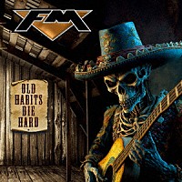 ＦＭ「 オールド・ハビッツ・ダイ・ハード」