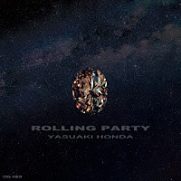 本田恭章「 ＲＯＬＬＩＮＧ　ＰＡＲＴＹ　完全盤」