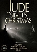 ＪＵＤＥ「 ＳＩＬＶＥＴ’Ｓ　ＣＨＲＩＳＴＭＡＳ　２００２／２００３　ＷＩＮＴＥＲ　ＬＩＶＥ　ＴＯＵＲ」