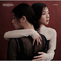 ｍｉｌｅｔ「 ｈａｎａｔａｂａ」