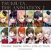 Ｓｉｘ　Ｇｒａｖｉｔｙ　＆　Ｐｒｏｃｅｌｌａｒｕｍ 「「ツキウタ。　ＴＨＥ　ＡＮＩＭＡＴＩＯＮ　２」ＥＮＤＩＮＧ　ＴＨＥＭＥ　ＳＯＮＧ　ＣＯＬＬＥＣＴＩＯＮ」