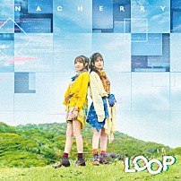 ＮＡＣＨＥＲＲＹ 「ＬＯＯＰ」