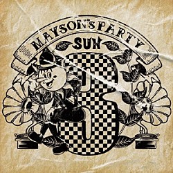 ＭＡＹＳＯＮ’ｓ　ＰＡＲＴＹ「３－ＳＵＮ－」
