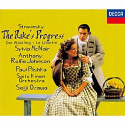 小澤征爾 ドナルド・アダムス シルヴィア・マクネアー アンソニー・ロルフ＝ジョンソン ポール・プリシュカ ジェーン・バネル ジェーン・ヘンシェル イアン・ボストリッジ「ストラヴィンスキー：歌劇≪道楽者のなりゆき≫」